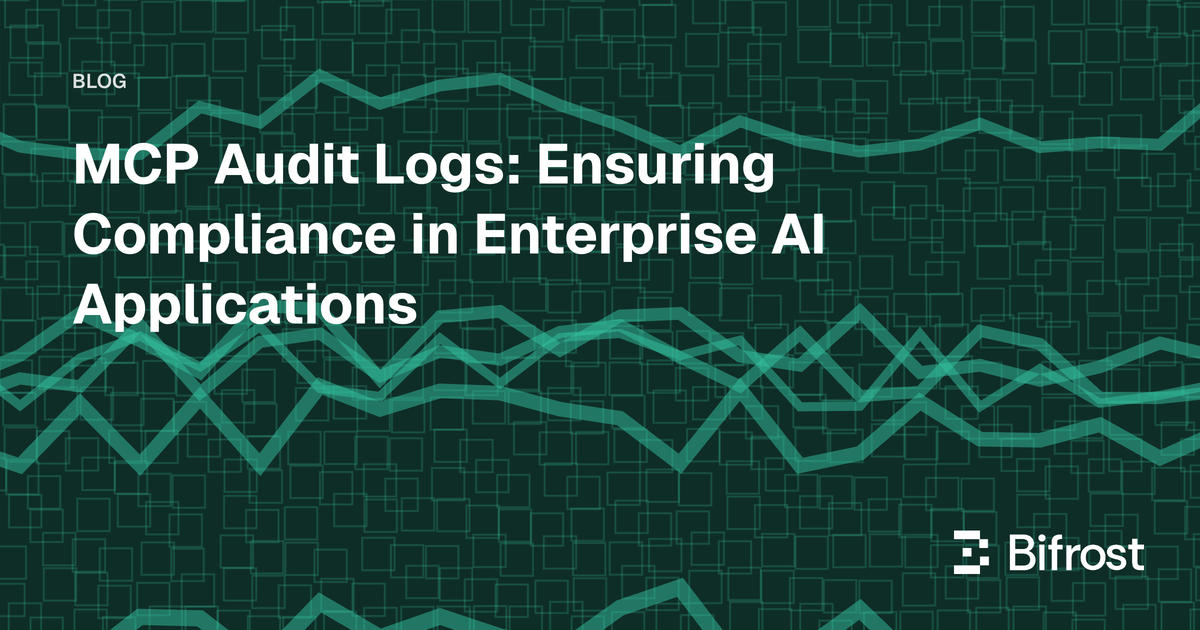 MCP Audit Logs: Ensuring Compliance in Enterprise AI Applications