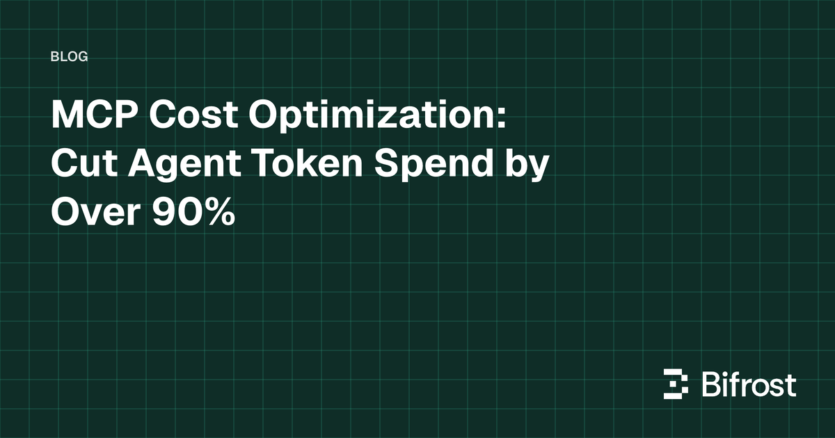 MCP Cost Optimization: Cut Agent Token Spend by Over 90%