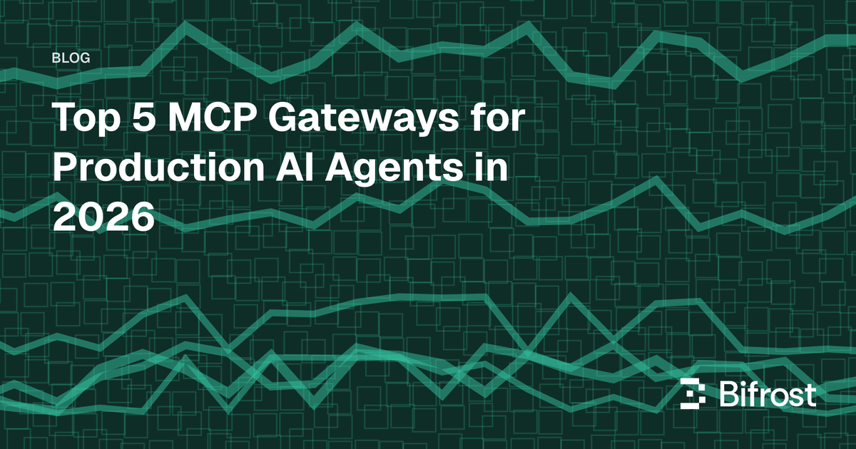 Top 5 MCP Gateways for Production AI Agents in 2026