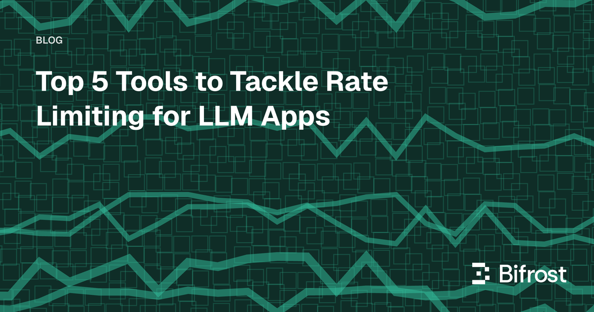 Top 5 Tools to Tackle Rate Limiting for LLM Apps