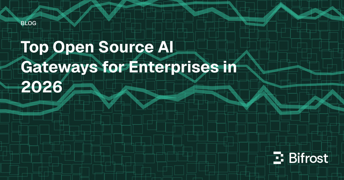 Top Open Source AI Gateways for Enterprises in 2026