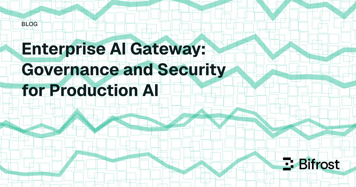 Enterprise AI Gateway: Governance and Security for Production AI