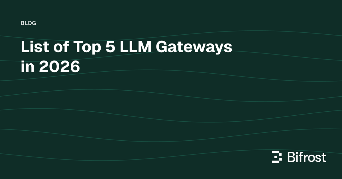 List of Top 5 LLM Gateways in 2026