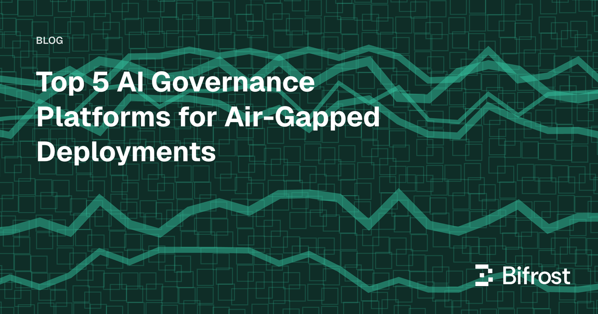 Top 5 AI Governance Platforms for Air-Gapped Deployments