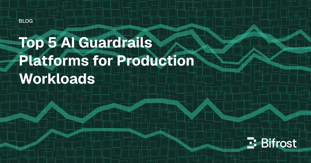 Top 5 AI Guardrails Platforms for Production Workloads