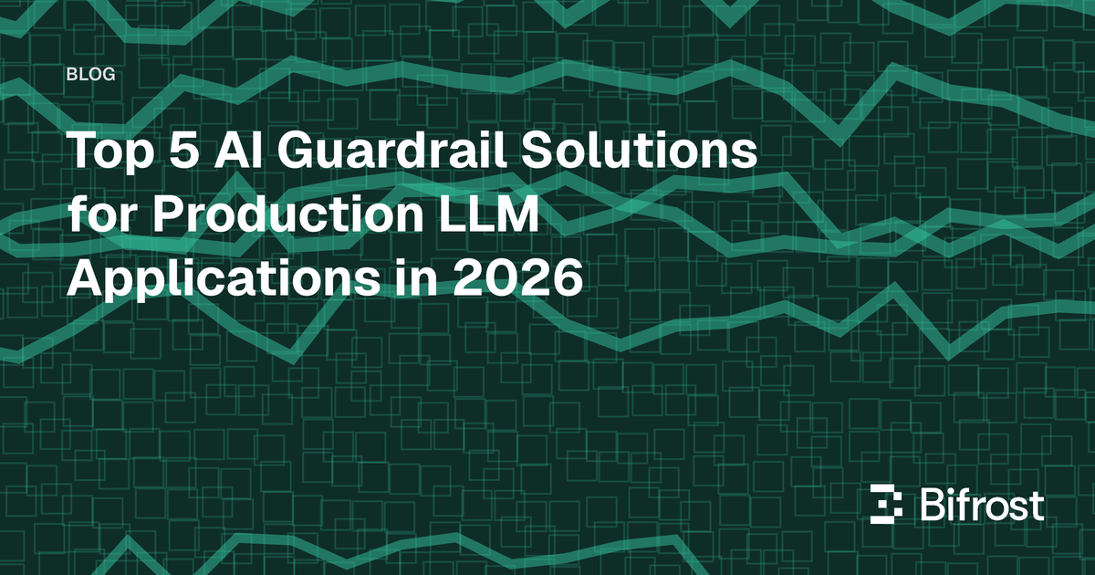 Top 5 AI Guardrail Solutions for Production LLM Applications in 2026