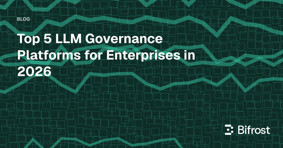 Top 5 LLM Governance Platforms for Enterprises in 2026