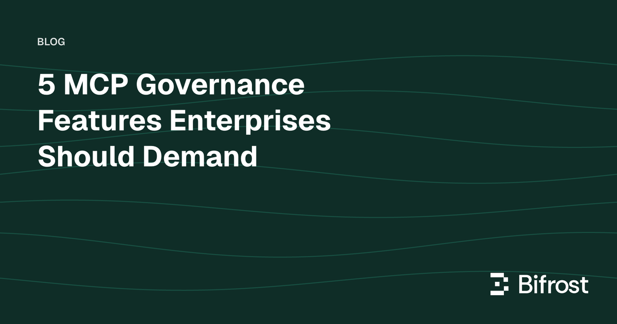 5 MCP Governance Features Enterprises Should Demand