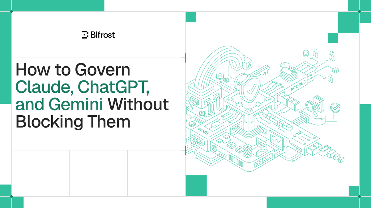 How to Govern Claude, ChatGPT, and Gemini Without Blocking Them
