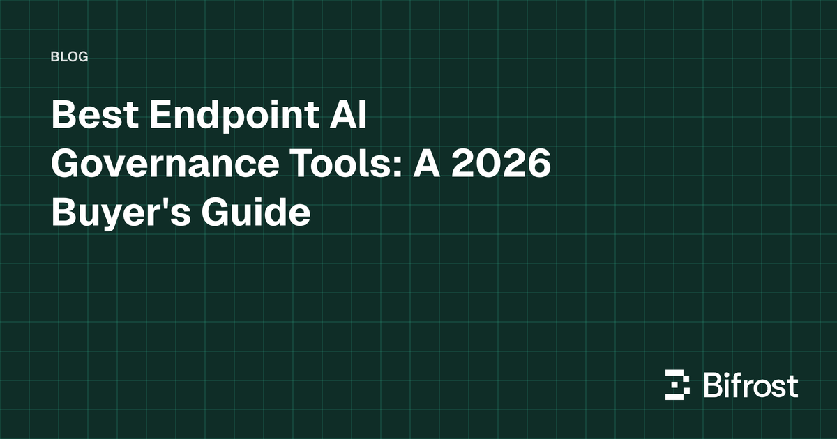 Best Endpoint AI Governance Tools: A 2026 Buyer's Guide