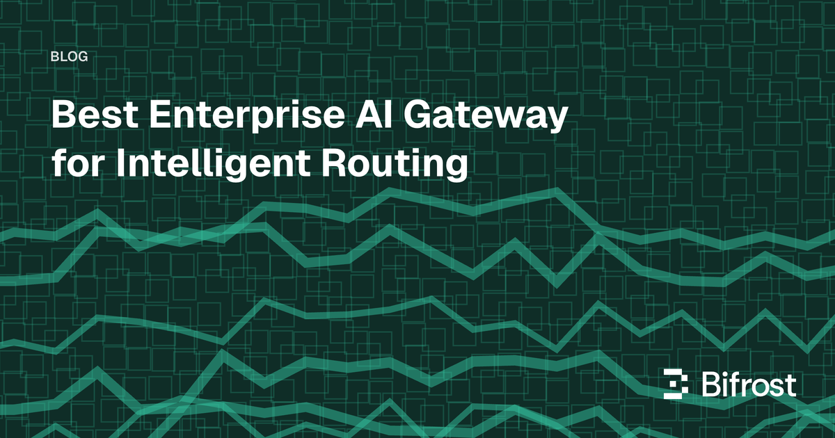 Best Enterprise AI Gateway for Intelligent Routing