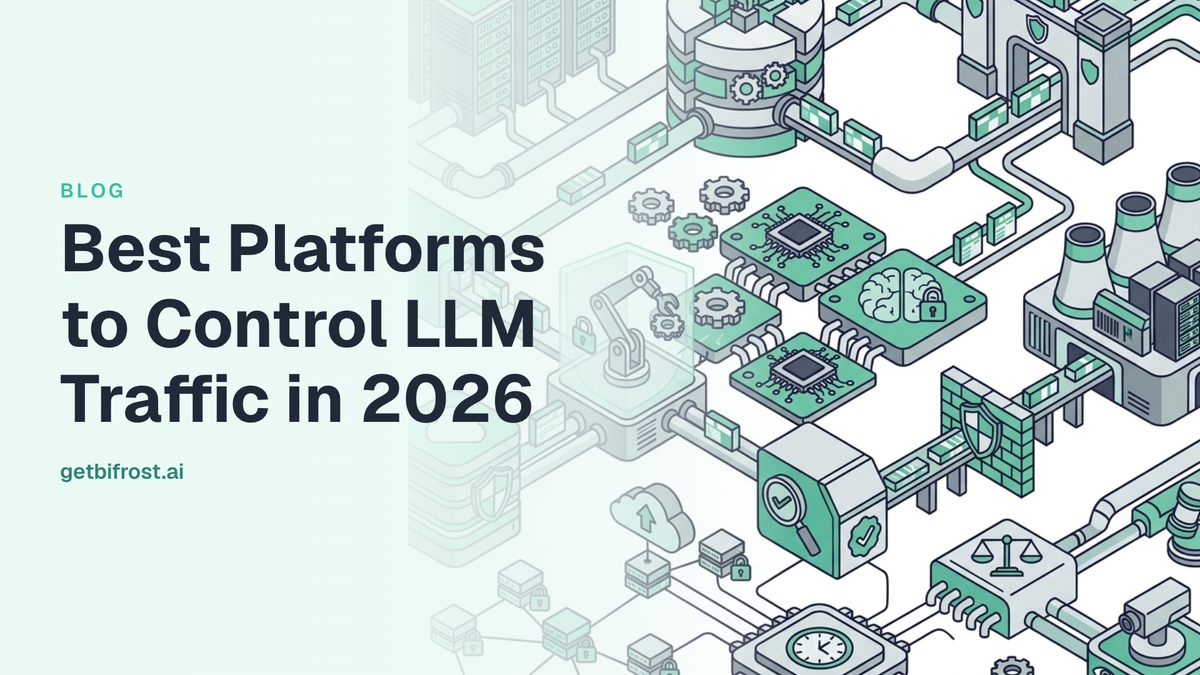 Best Platforms to Control LLM Traffic in 2026