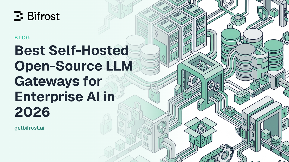 Best Self-Hosted Open-Source LLM Gateways for Enterprise AI in 2026