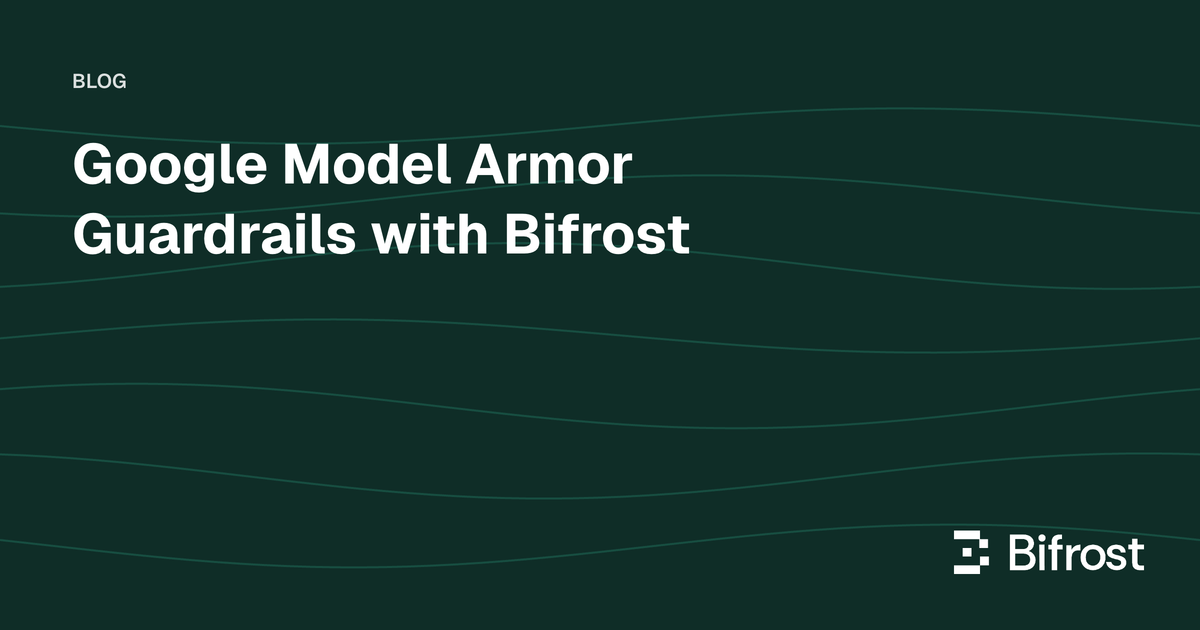 Google Model Armor Guardrails with Bifrost