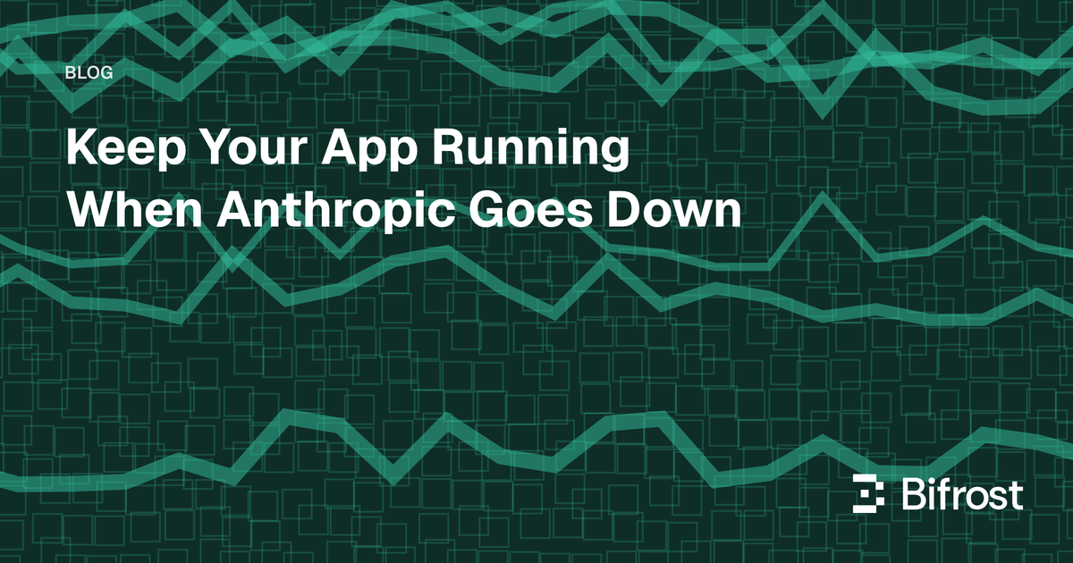 Keep Your App Running When Anthropic Goes Down