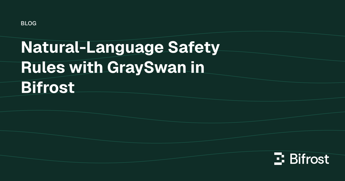 Natural-Language Safety Rules with GraySwan in Bifrost