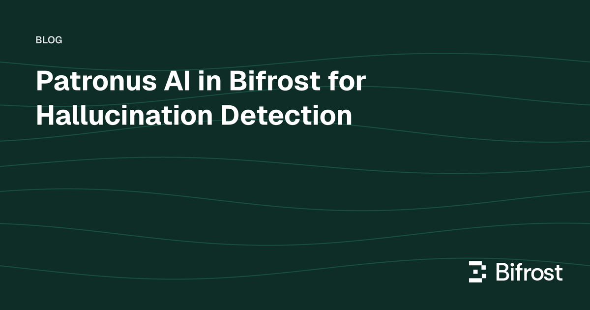 Patronus AI in Bifrost for Hallucination Detection
