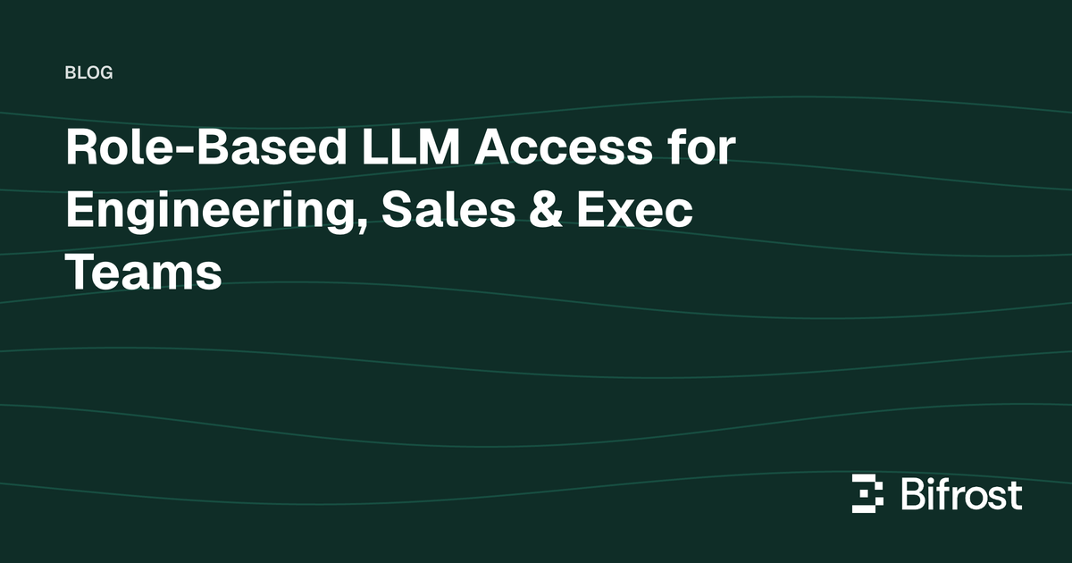 Role-Based LLM Access for Engineering, Sales & Exec Teams