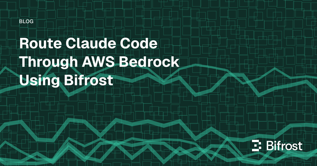 Route Claude Code Through AWS Bedrock Using Bifrost