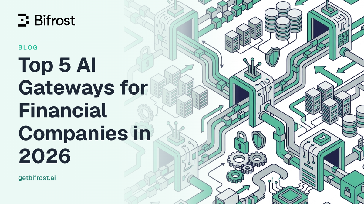 Top 5 AI Gateways for Financial Companies in 2026