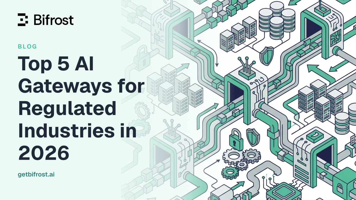 Top 5 AI Gateways for Regulated Industries in 2026