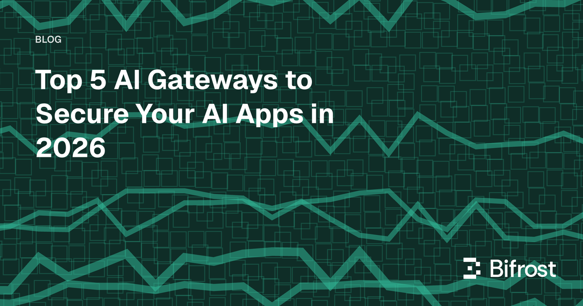 Top 5 AI Gateways to Secure Your AI Apps in 2026