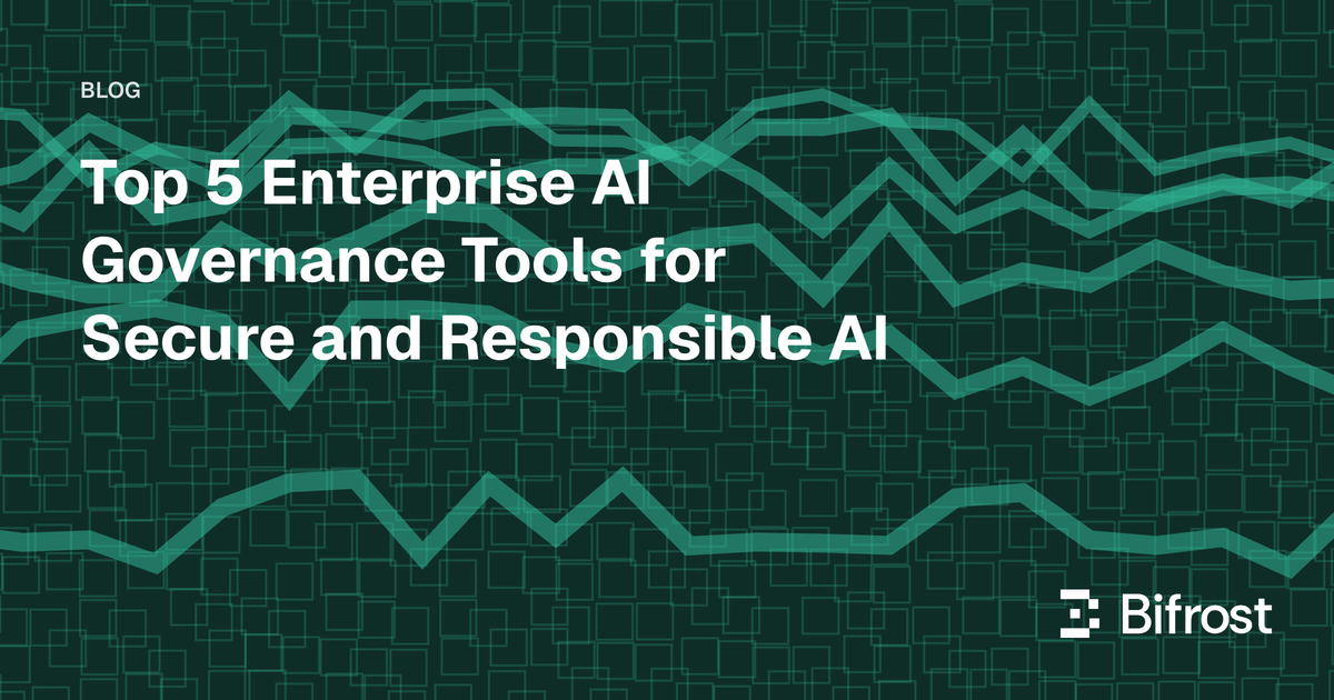 Top 5 Enterprise AI Governance Tools for Secure and Responsible AI