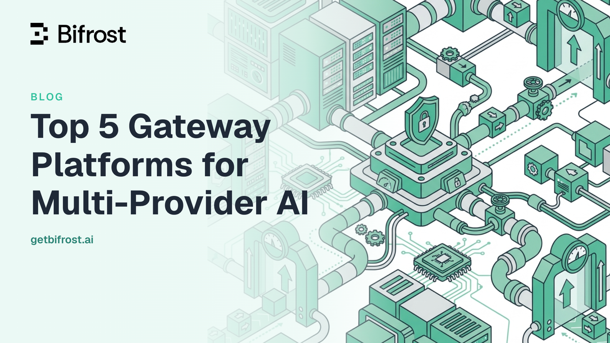 Top 5 Gateway Platforms for Multi-Provider AI