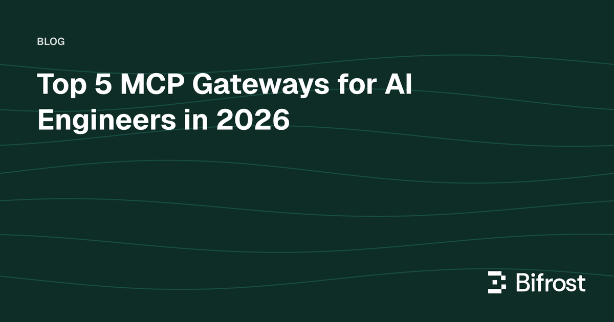 Top 5 MCP Gateways for AI Engineers in 2026