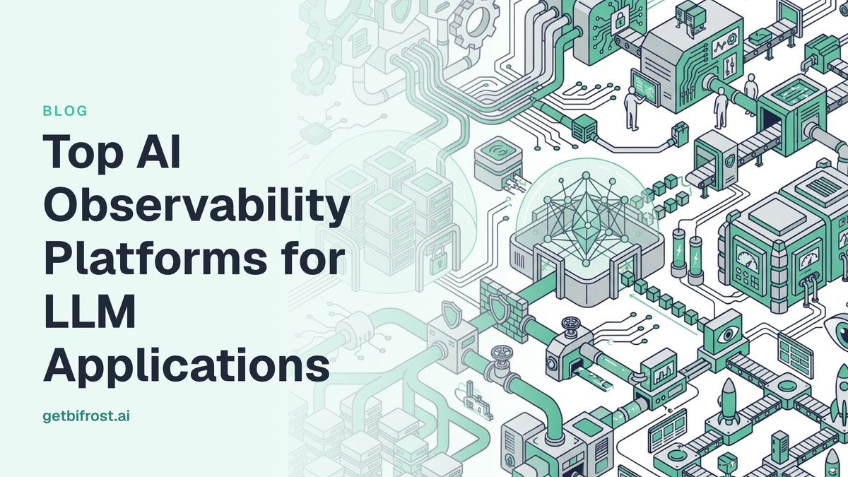 Top AI Observability Platforms for LLM Applications