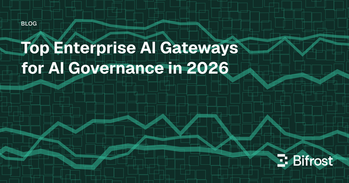 Top Enterprise AI Gateways for AI Governance in 2026