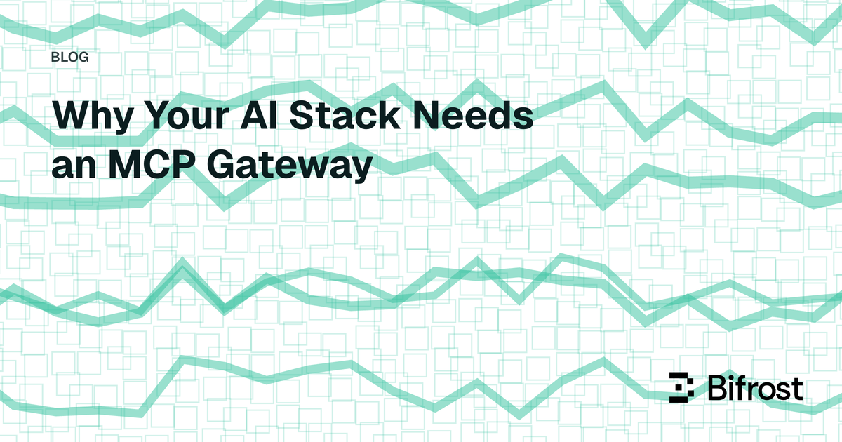 Why Your AI Stack Needs an MCP Gateway