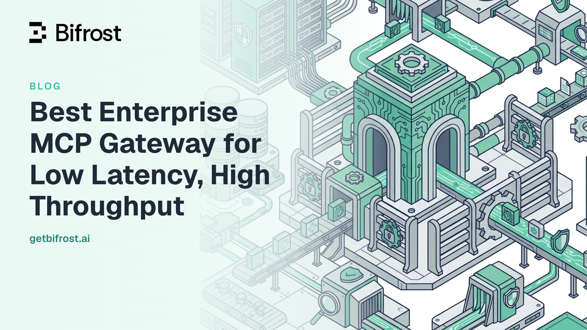 Best Enterprise MCP Gateway for Low Latency, High Throughput
