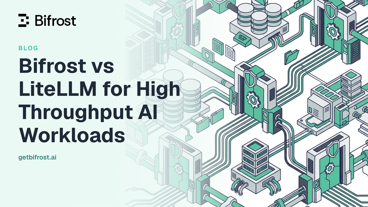 Bifrost vs LiteLLM for High Throughput AI Workloads