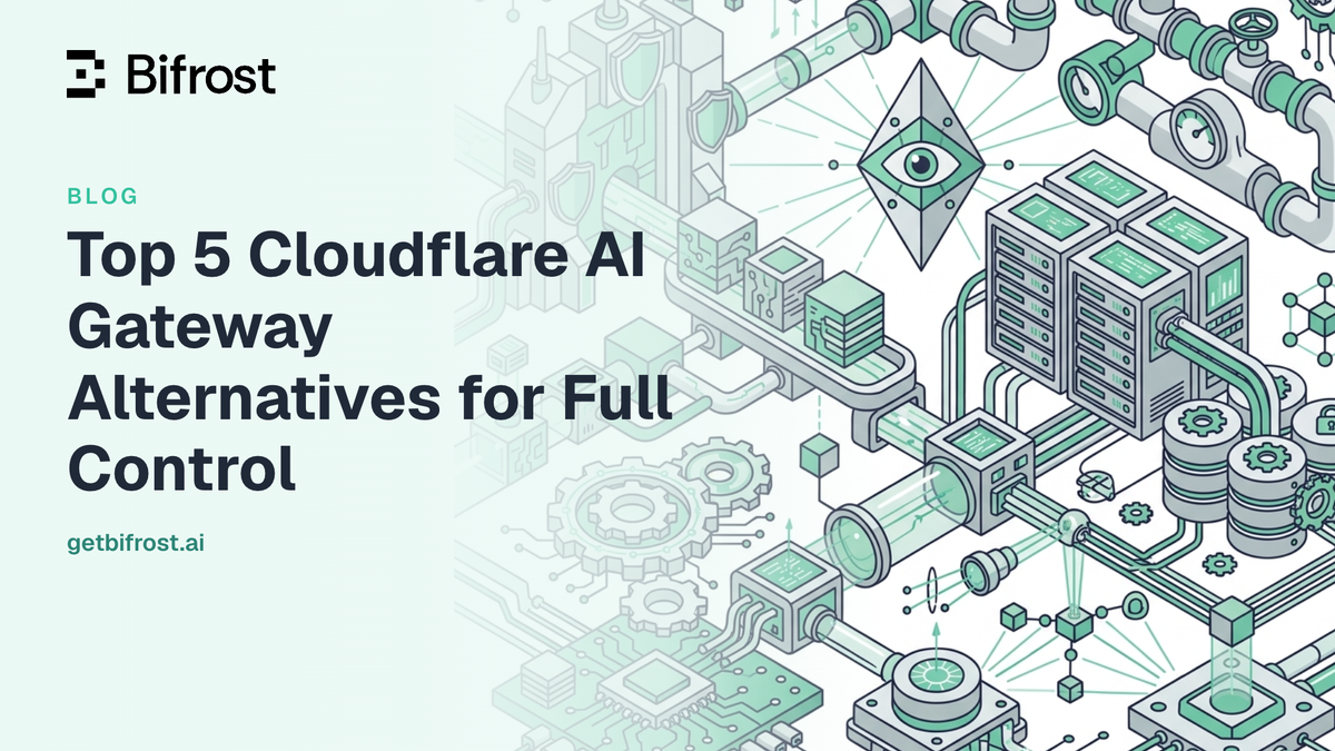 Top 5 Cloudflare AI Gateway Alternatives for Full Control of AI Traffic