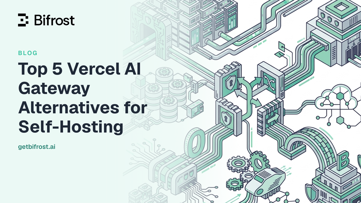 Top 5 Vercel AI Gateway Alternatives for Self-Hosting