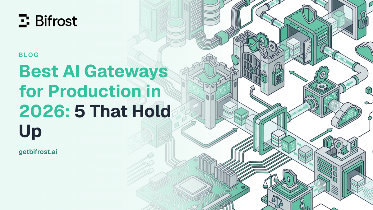Best AI Gateways for Production in 2026: 5 That Hold Up