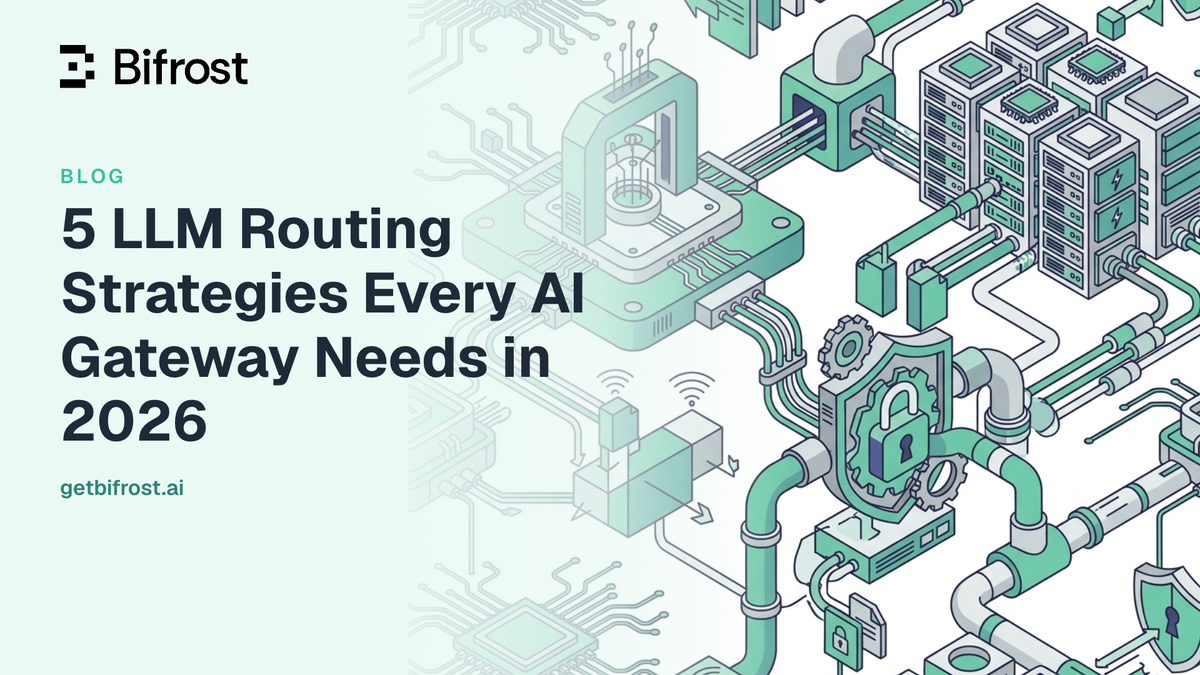 5 LLM Routing Strategies Every AI Gateway Needs in 2026