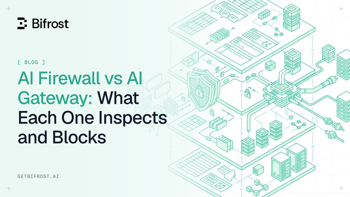 AI Firewall vs AI Gateway: What Each One Inspects and Blocks