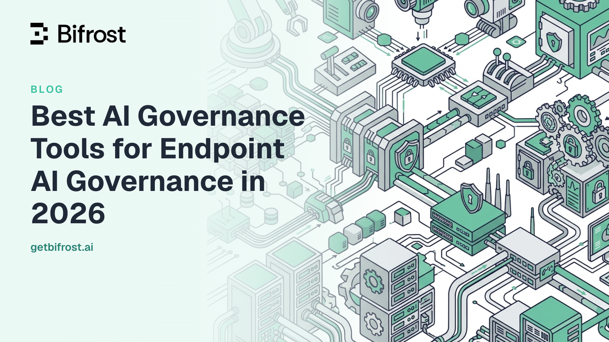 Best AI Governance Tools for Endpoint AI Governance in 2026