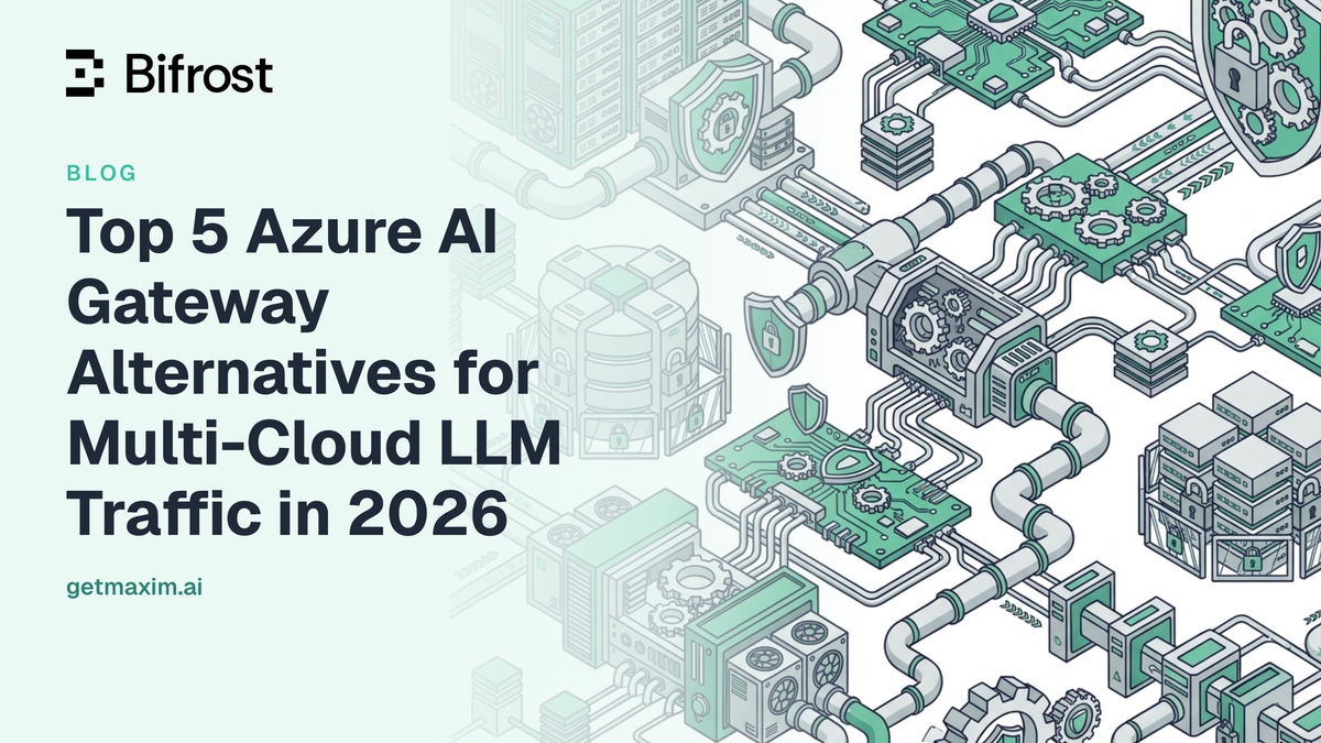 Top 5 Azure AI Gateway Alternatives for Multi-Cloud LLM Traffic in 2026