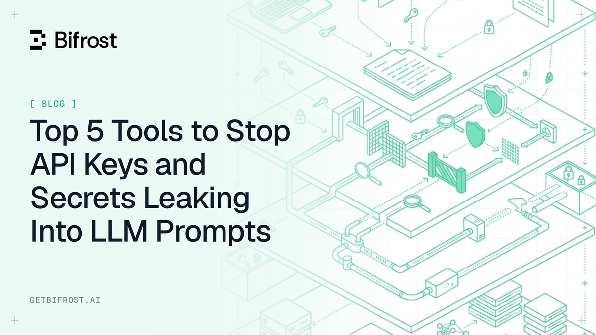 Top 5 Tools to Stop API Keys and Secrets Leaking Into LLM Prompts