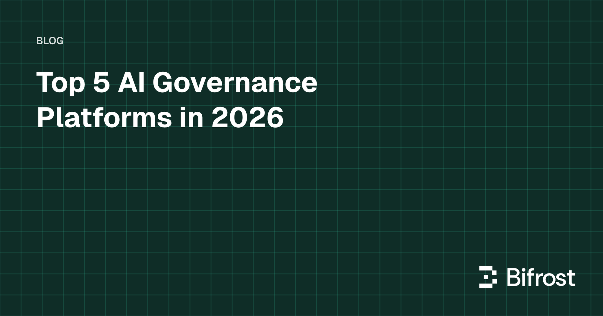 Top 5 AI Governance Platforms in 2026