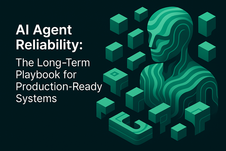 AI Agent Reliability: The Playbook for Production-Ready Systems