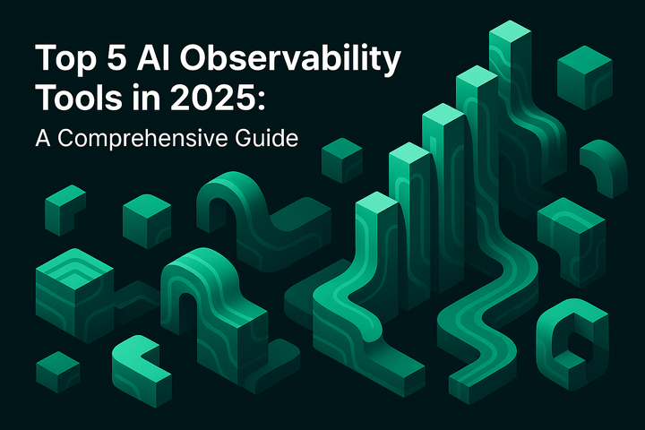 Top 5 AI Observability Tools in 2025: A Comprehensive Guide