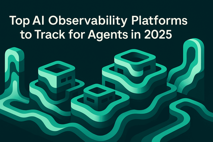 Top AI Observability Platforms to Track for Agents in 2025