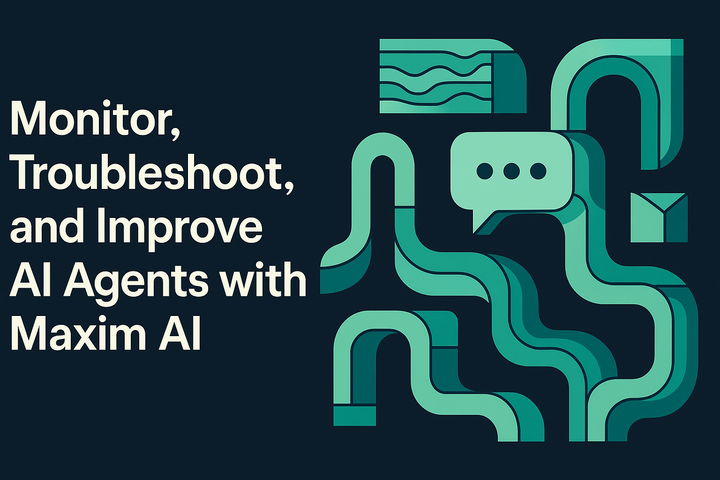 Monitor, Troubleshoot, and Improve AI Agents with Maxim AI