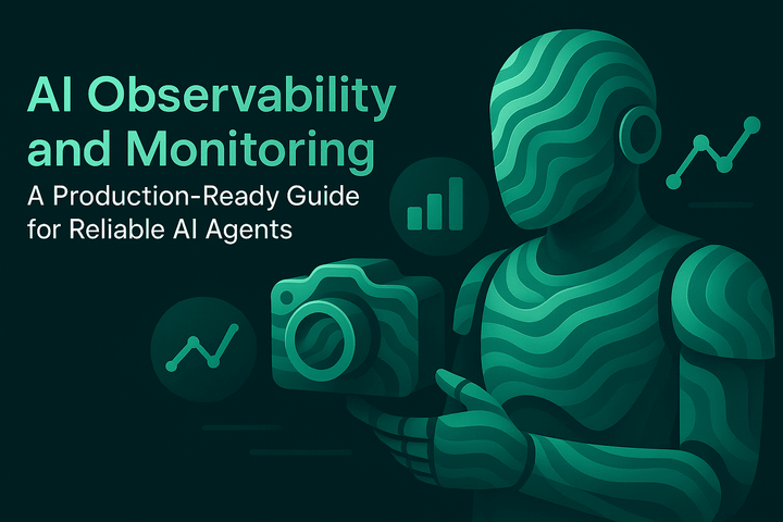 AI Observability and Monitoring: A Production-Ready Guide for Reliable AI Agents