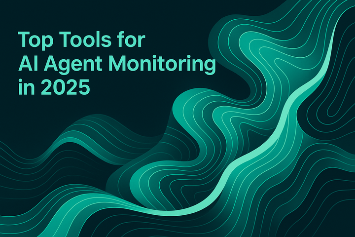 Top Tools for AI Agent Monitoring in 2025