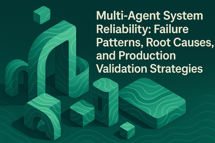 Multi-Agent System Reliability: Failure Patterns, Root Causes, and Production Validation Strategies